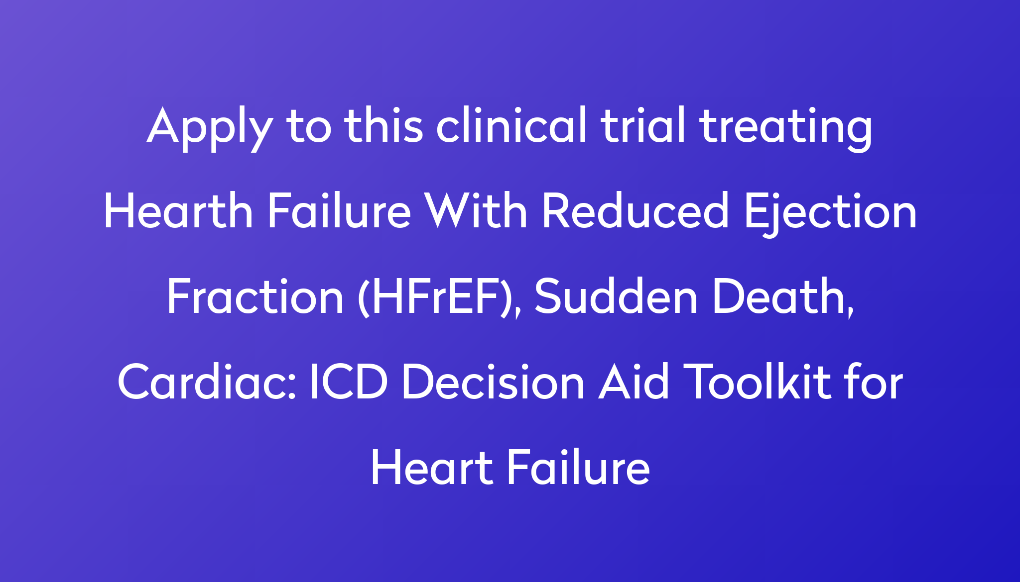 ICD Decision Aid Toolkit for Heart Failure Clinical Trial 2024 Power